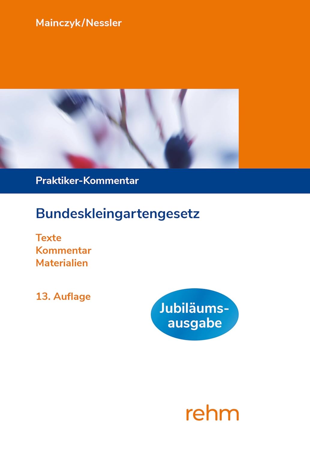 Bundeskleingartengesetz: Praktiker-Kommentar mit ergänzenden Vorschriften (German Edition) baixar livro de graça