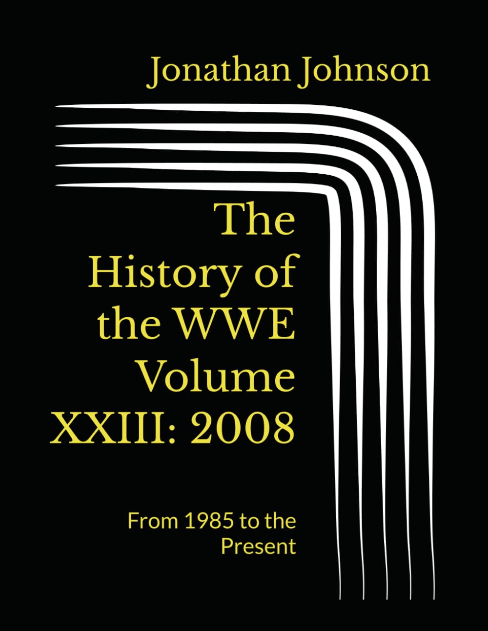 ler totalmente The History of the WWE Volume XXIII: 2008: From 1985 to the Present