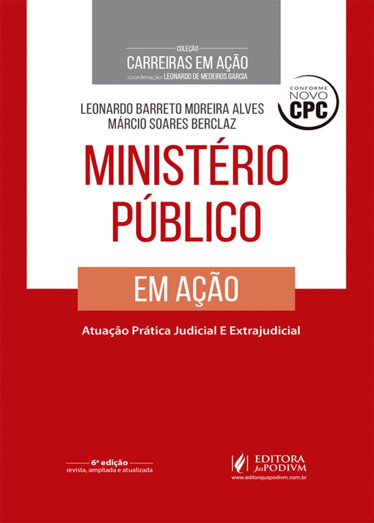 Ministério Público em Ação. Atuação Prática Judicial e Extrajudicial - Coleção Carreiras em Ação