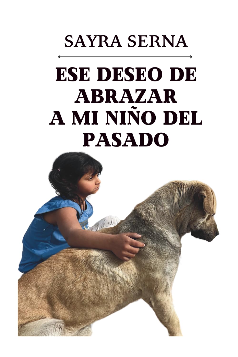 capítulo por capítulo baixar ESE DESEO DE ABRAZAR A MI NIÑO DEL PASADO: EL PASADO NO TIENE LA ULTIMA PALABRA: TU DECIDES COMO TERMINA ESTA HISTORIA (Spanish Edition)