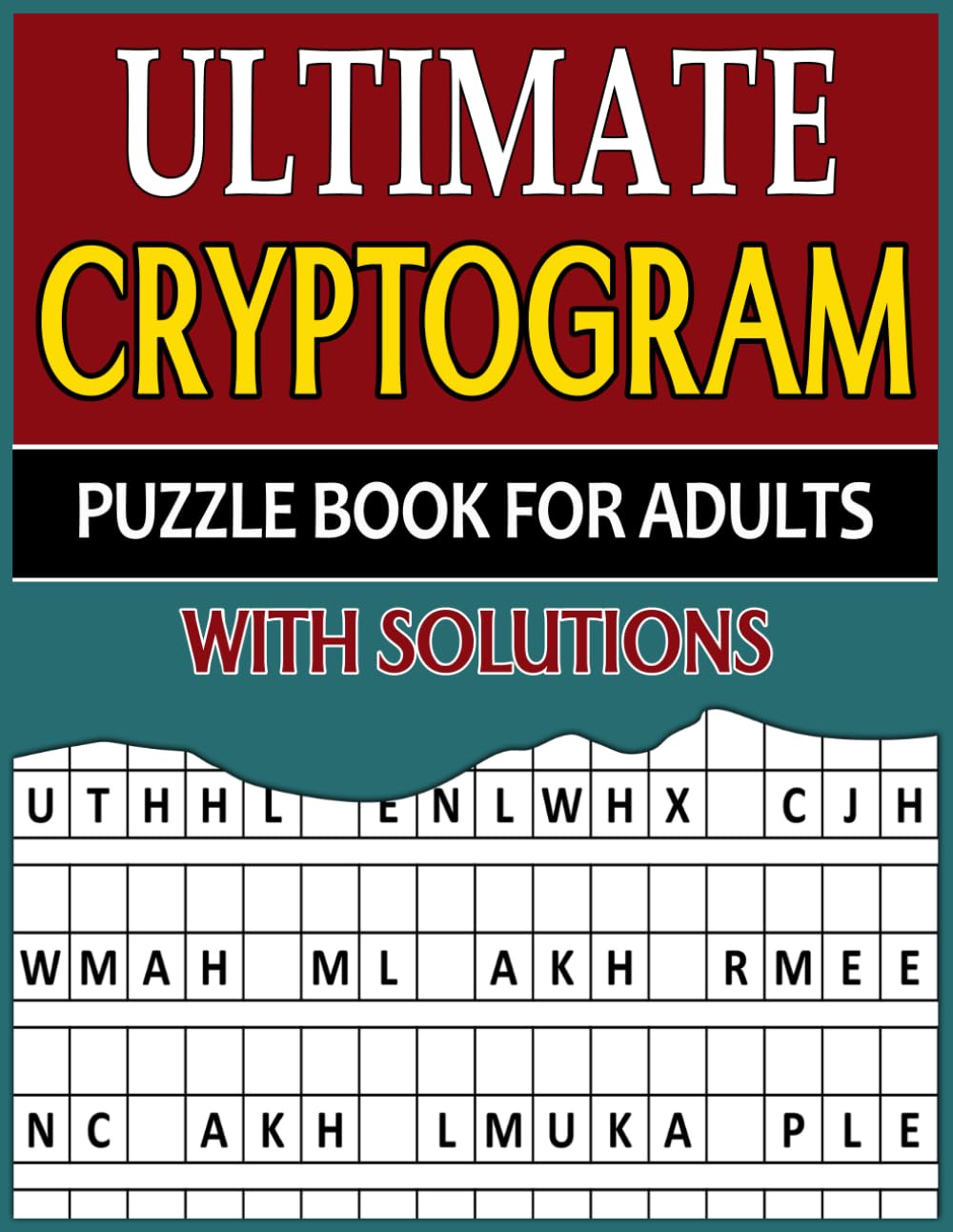 ler totalmente Ultimate Cryptogram Puzzle Book For Adults with Solutions: The Ultimate Collection of Cryptograms with Solutions to Challenge Your Mind and Boost Logic