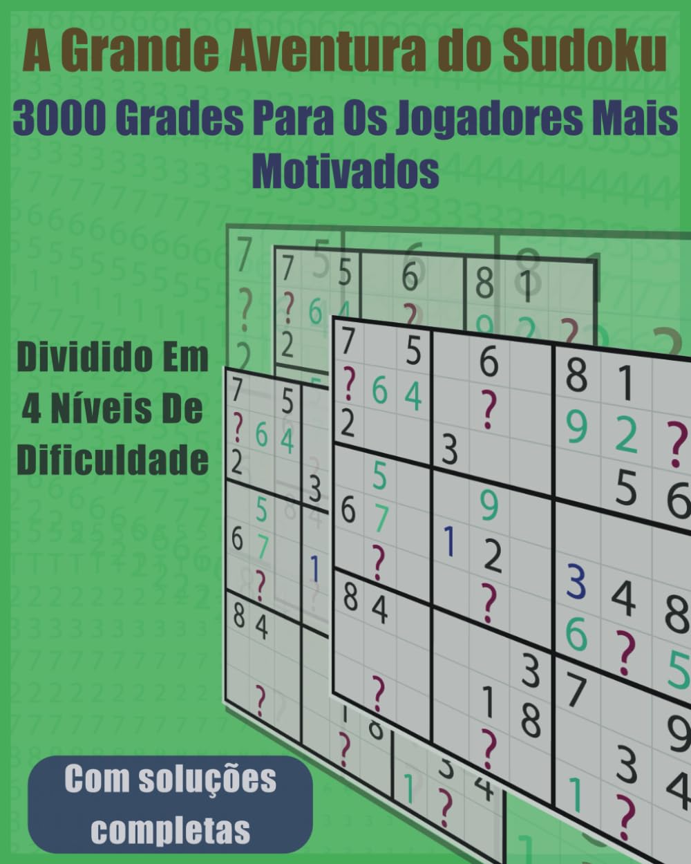 A Grande Aventura do Sudoku: 3000 Grades para os Jogadores Mais Motivados (Portuguese Edition) baixar o livro de graça
