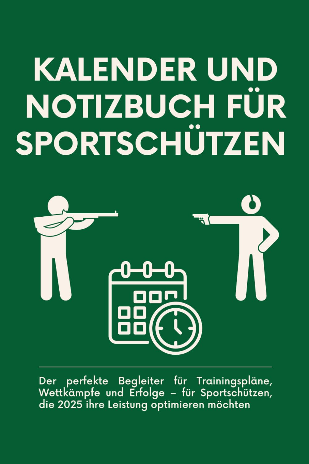 capítulo por capítulo baixar KALENDER UND NOTIZBUCH FÜR SPORTSCHÜTZEN: Der perfekte Begleiter für Trainingspläne, Wettkämpfe und Erfolge – für Sportschützen, die 2025 ihre Leistung optimieren möchten (German Edition)