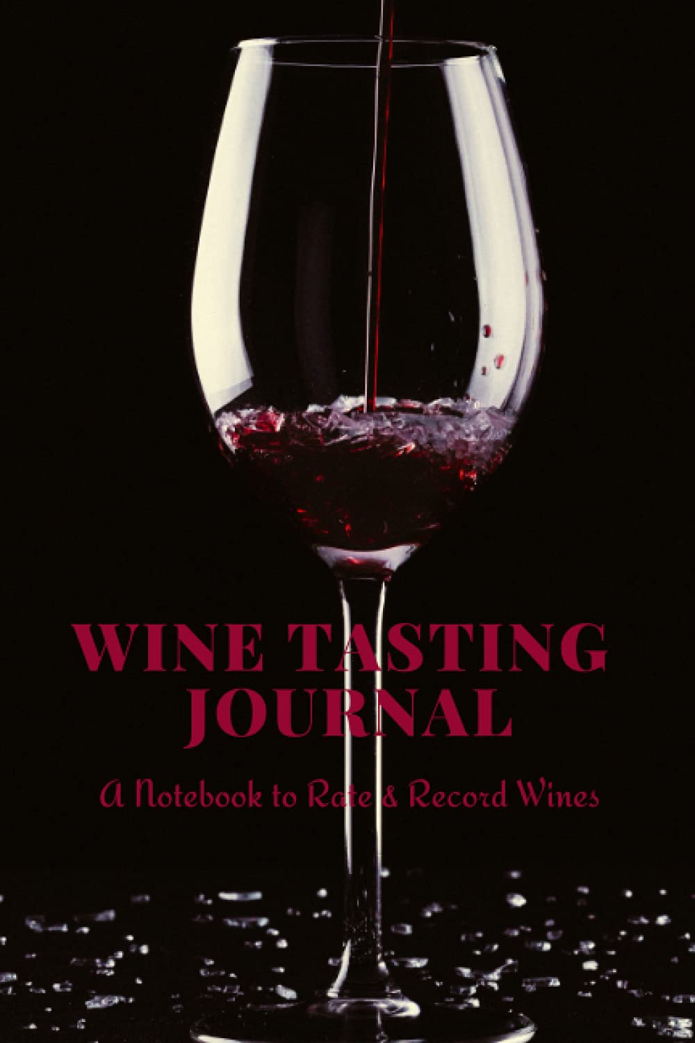 Wine Taster Journal: Notebook to Rate Record Wines, Wine Notebook & Unique Gift For The Wine Lover baixar o livro de graça