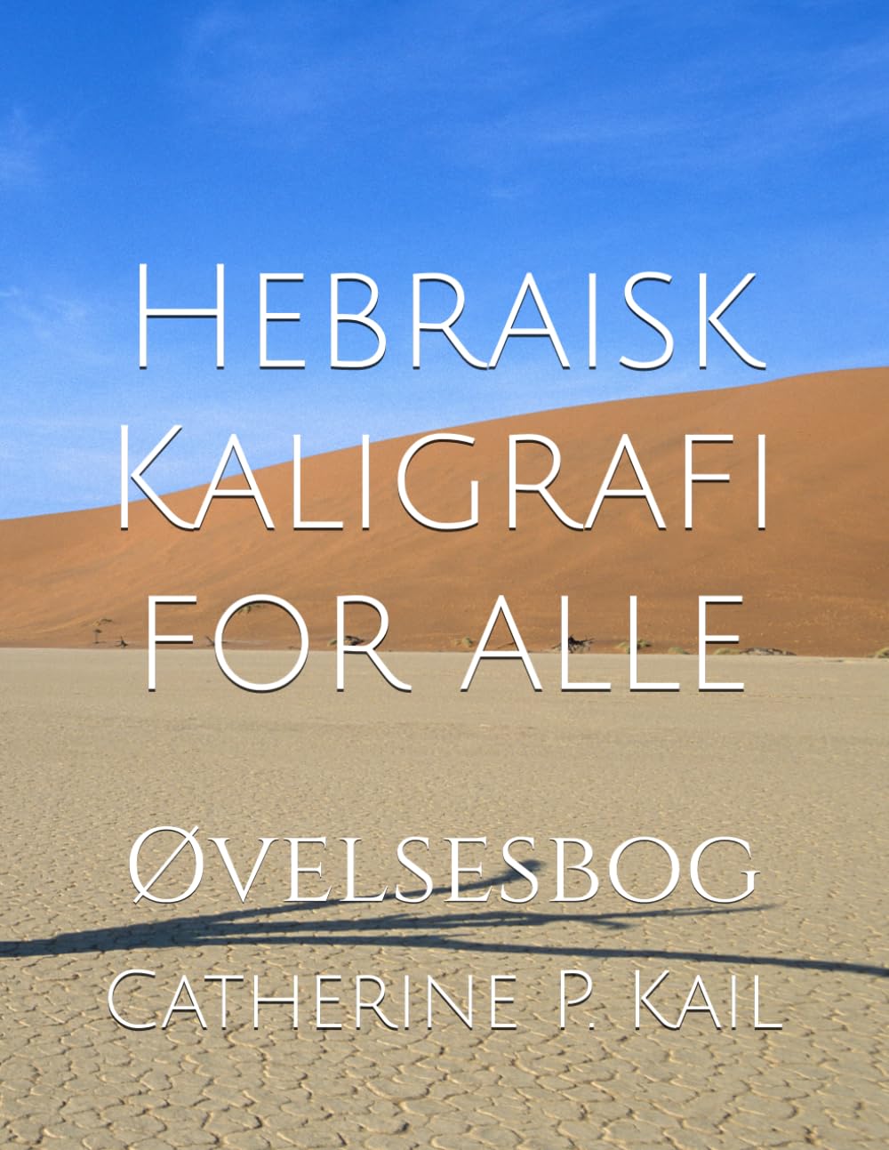 capítulo por capítulo baixar Hebraisk Kaligrafi for alle: Øvelsesbog (Danish Edition)