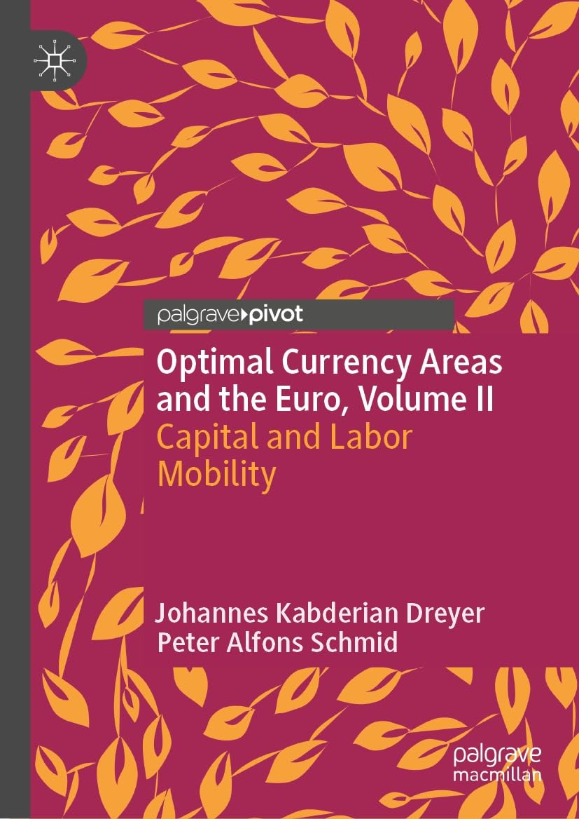 Optimal Currency Areas and the Euro, Volume II: Capital and Labor Mobility (Economics and Finance) (English Edition)