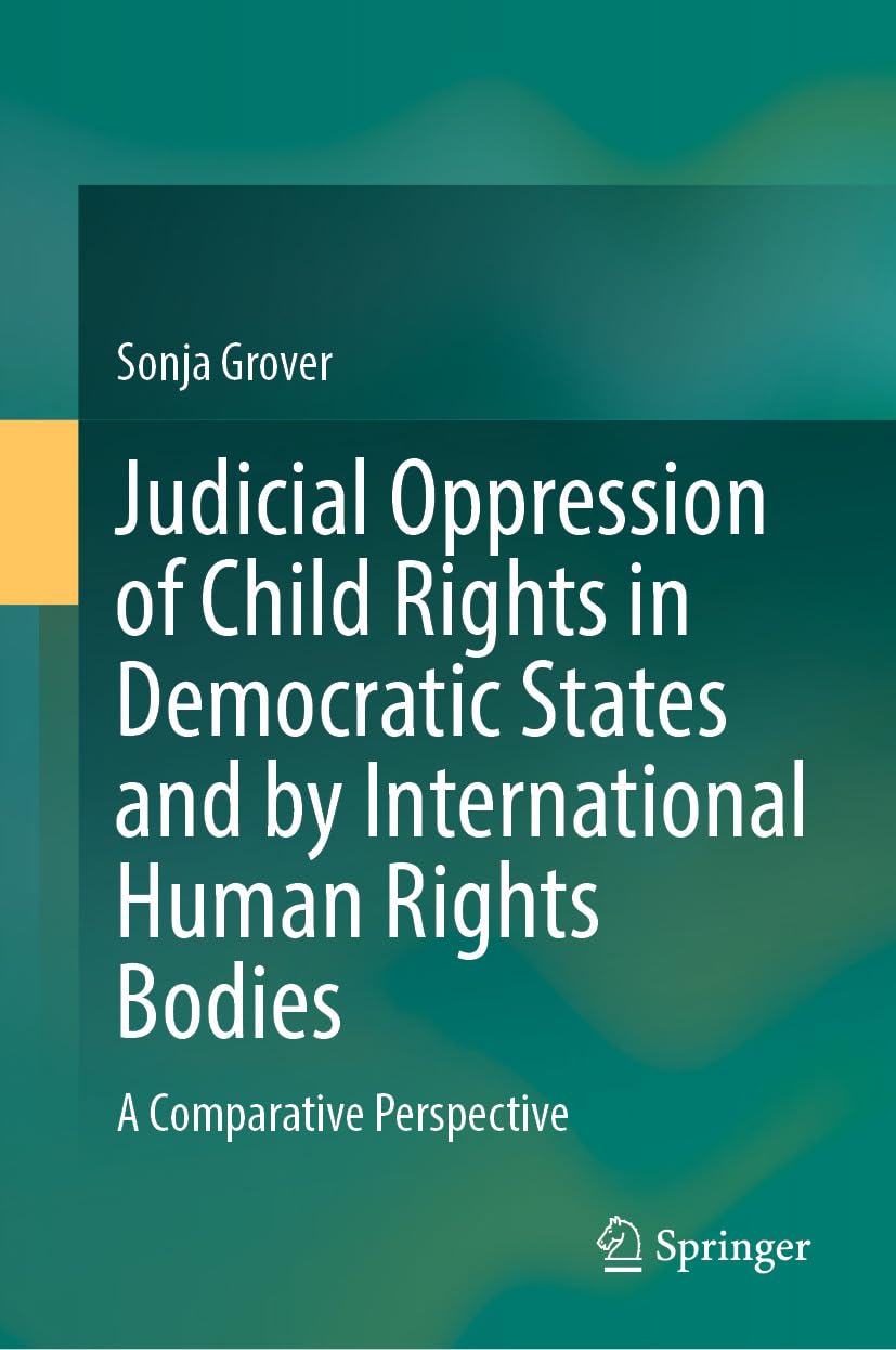 capítulo por capítulo baixar Judicial Oppression of Child Rights in Democratic States and by International Human Rights Bodies: A Comparative Perspective (English Edition)