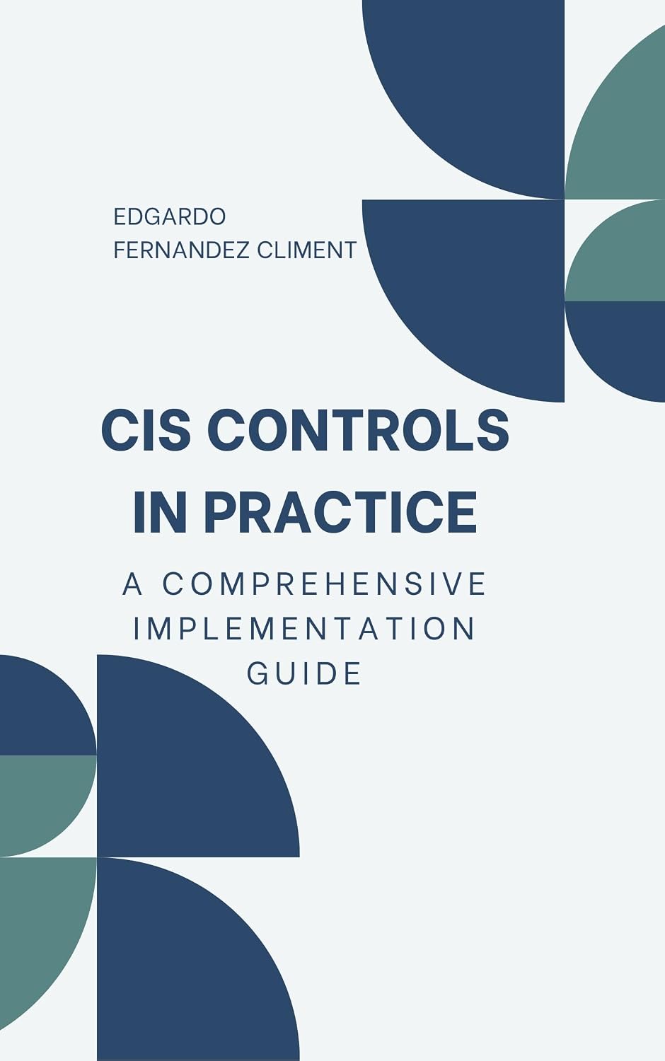 CIS Controls in Practice: A Comprehensive Implementation Guide (English Edition) baixar livro de graça