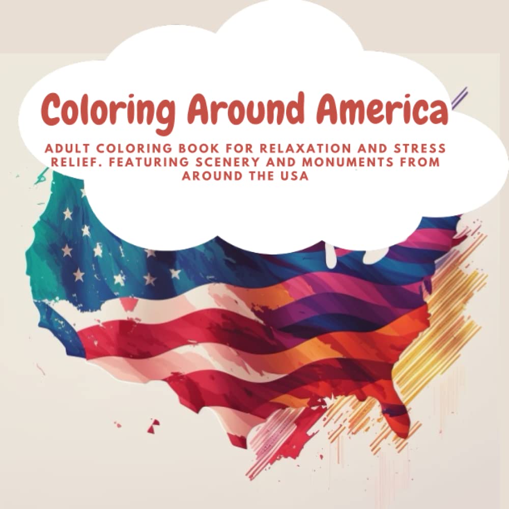 Coloring Around America: Adult Coloring Book for Relaxation and Stress relief. Featuring Scenery and Monuments from around the USA baixar livro de graça