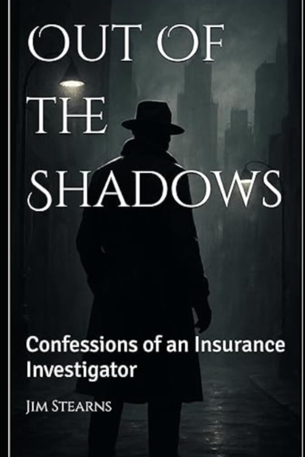 ler totalmente Out of the Shadows: Confessions of an Insurance Investigator