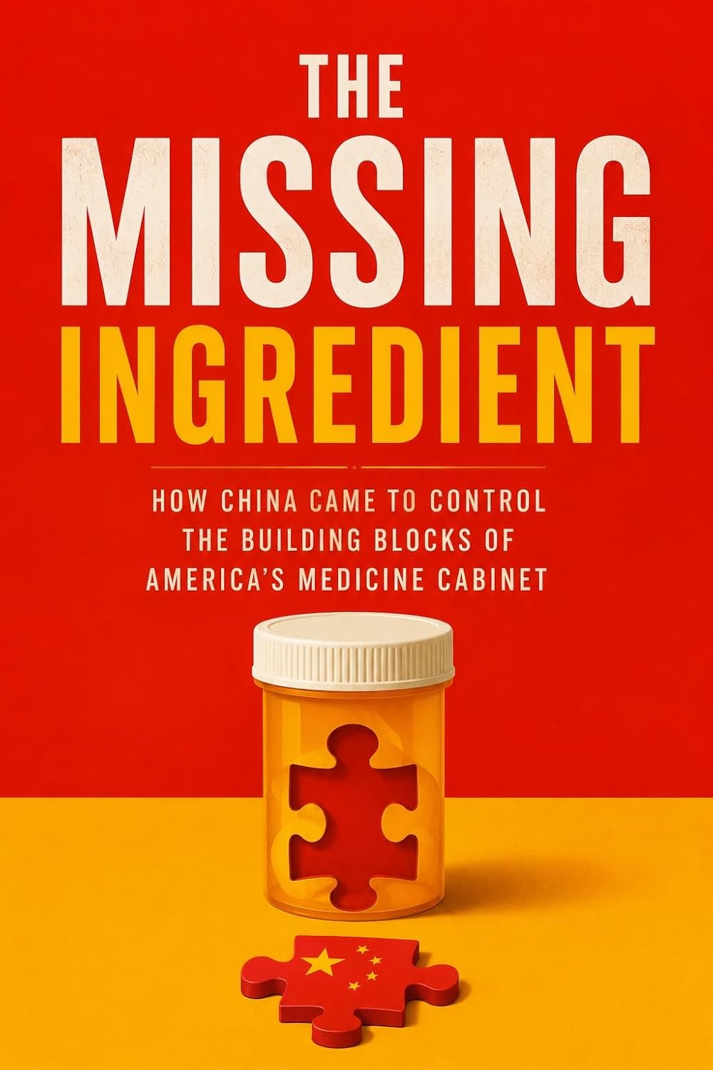 capítulo por capítulo baixar The Missing Ingredient: How China Came to Control the Building Blocks of America's Medicine Cabinet (English Edition)