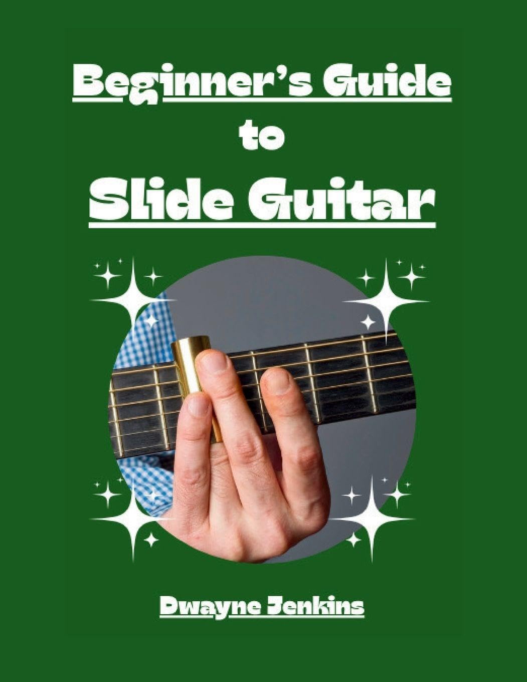 ler totalmente Beginner's Guide to Slide Guitar: An Introductory Journey, Photos, Diagrams, Notation, Exercises, and Learning Assessments