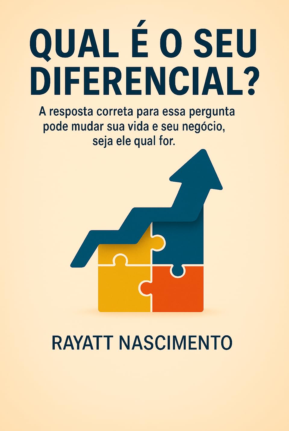 capítulo por capítulo baixar Qual é o seu diferencial ?: A resposta correta para essa pergunta pode mudar sua vida, e seu negócio seja ele qual for.