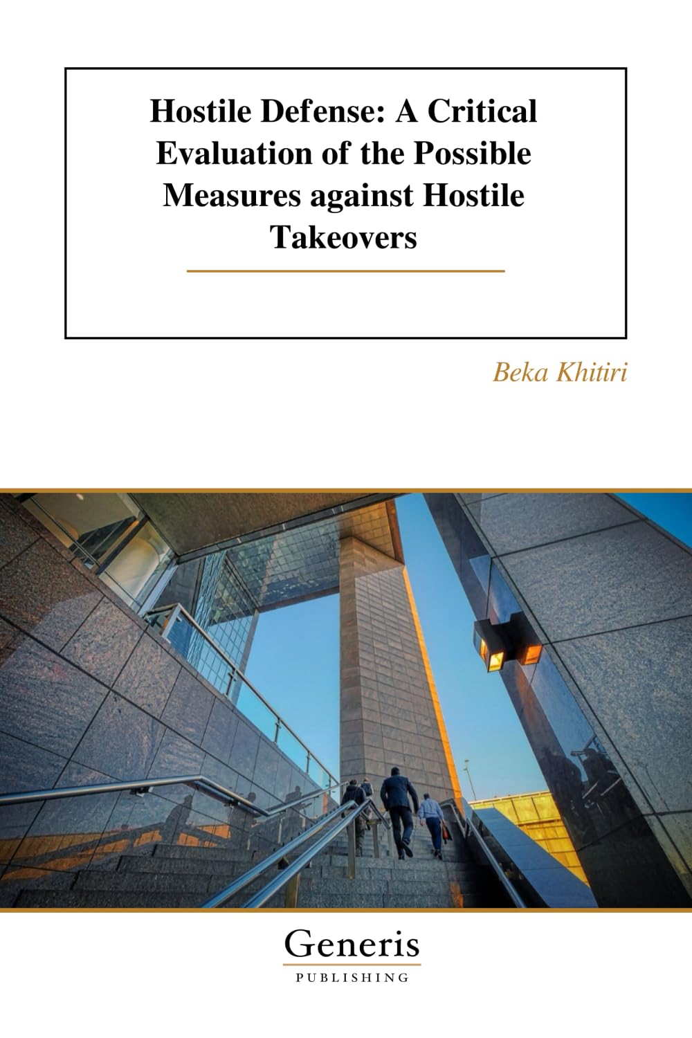 ler totalmente Hostile Defense: A Critical Evaluation of the Possible Measures against Hostile Takeovers