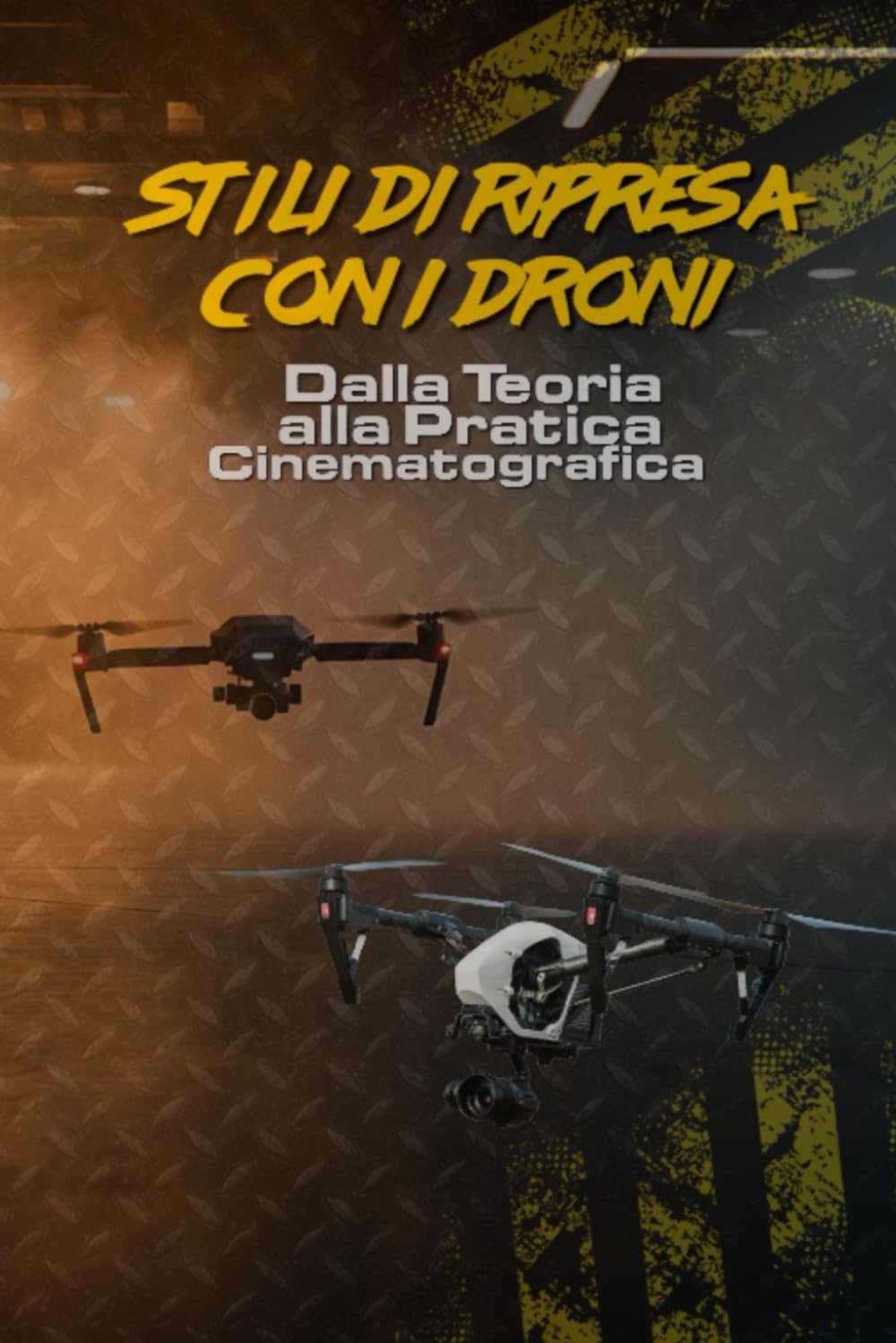 ler totalmente Stili di Ripresa con i Droni: Dalla Teoria alla Pratica Cinematografica (Italian Edition)