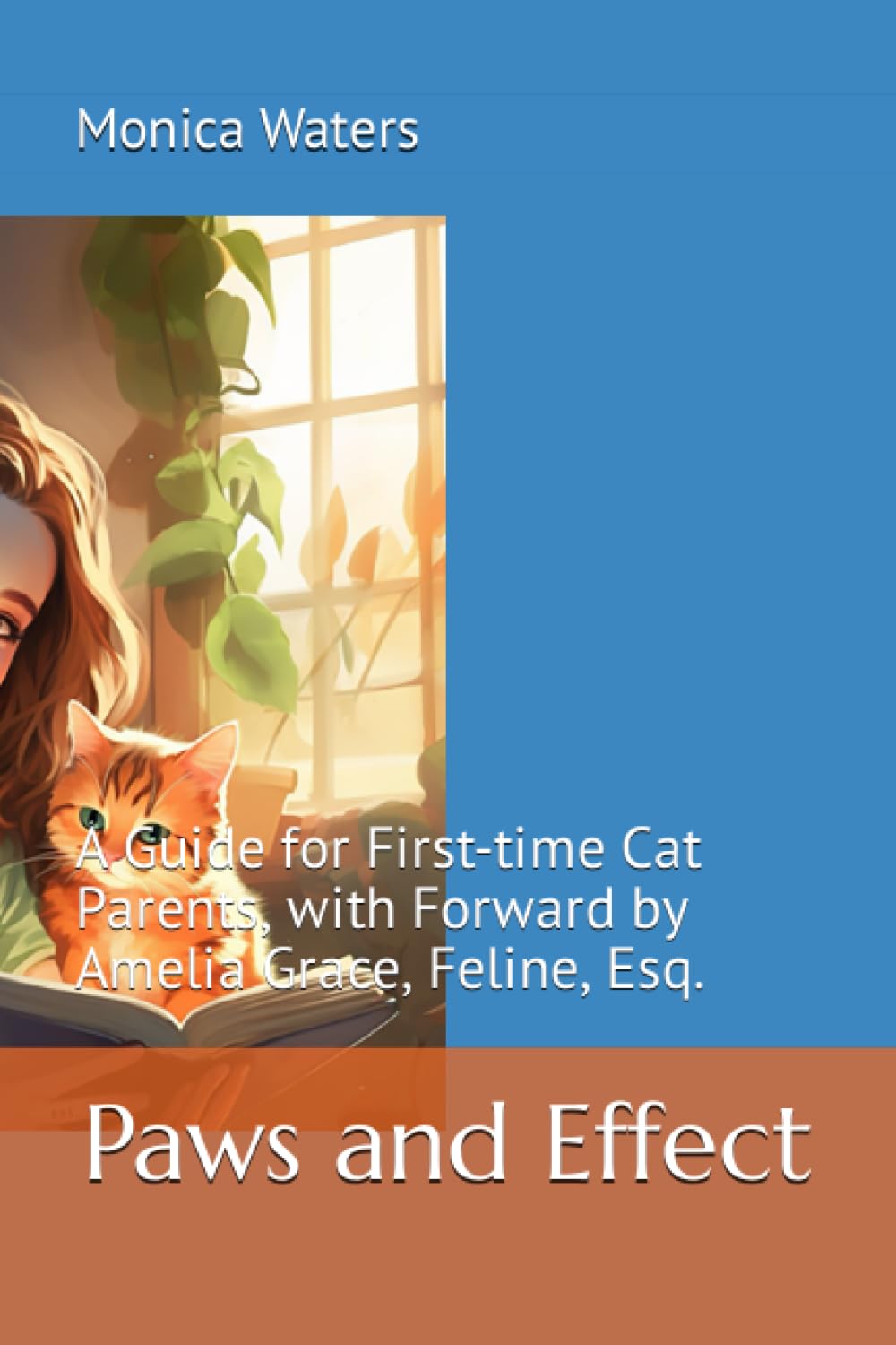 Paws and Effect: A Guide for First-time Cat Parents, with Forward by Amelia Grace, Feline, Esq. baixar livro de graça
