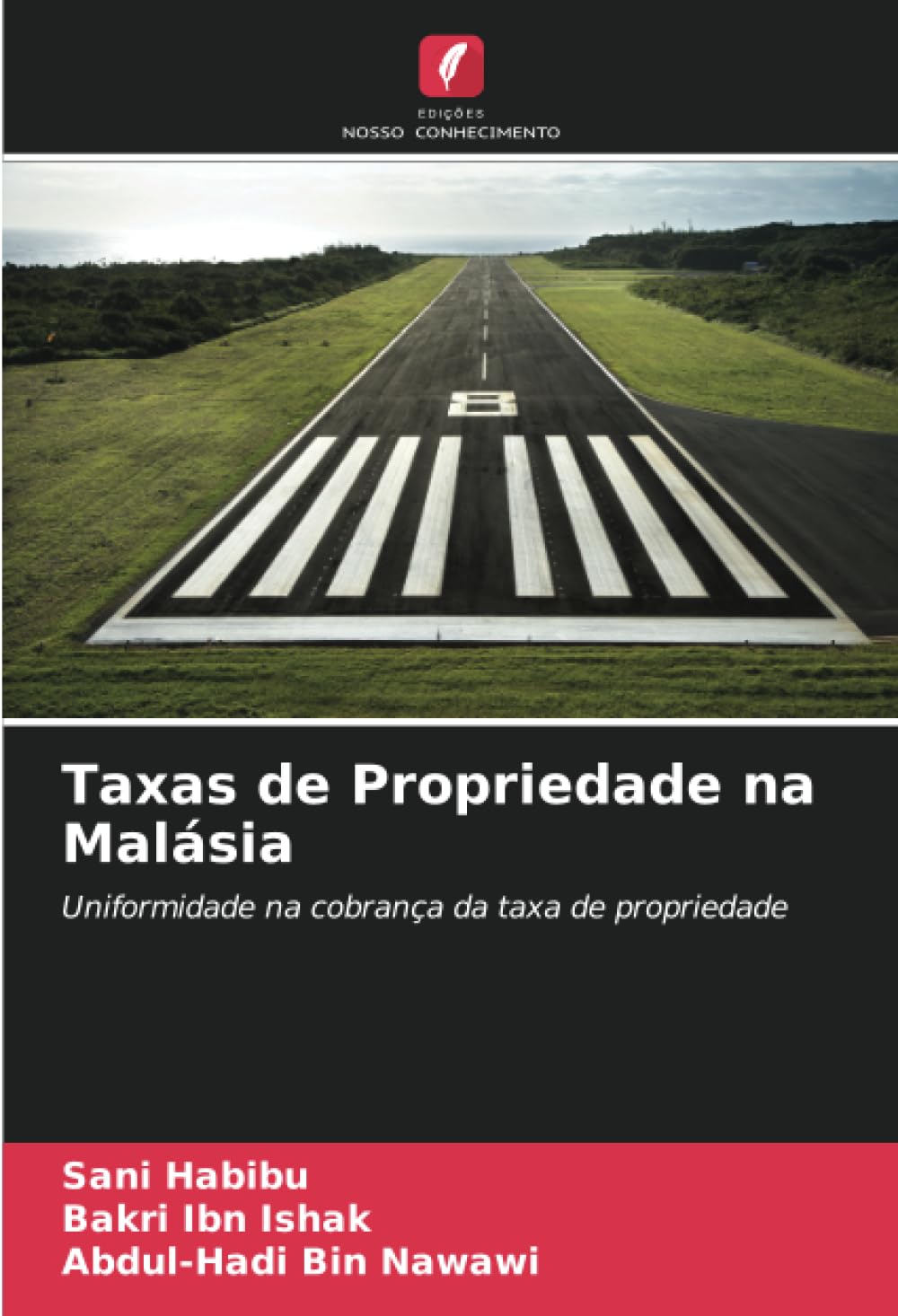 capítulo por capítulo baixar Taxas de Propriedade na Malásia: Uniformidade na cobrança da taxa de propriedade (Portuguese Edition)