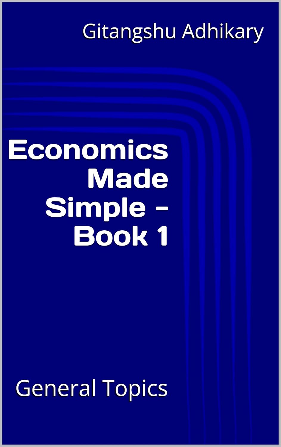 Economics Made Simple - Book 1: General Topics (English Edition) baixar livro de graça