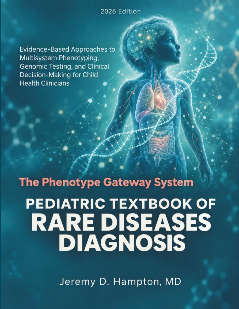 Pediatric Textbook of Rare Diseases Diagnosis 2026-2027: Evidence-Based Approaches to Multisystem Phenotyping, Genomic Testing, and Clinical Decision-Making for Child Health Clinicians baixar o livro de graça