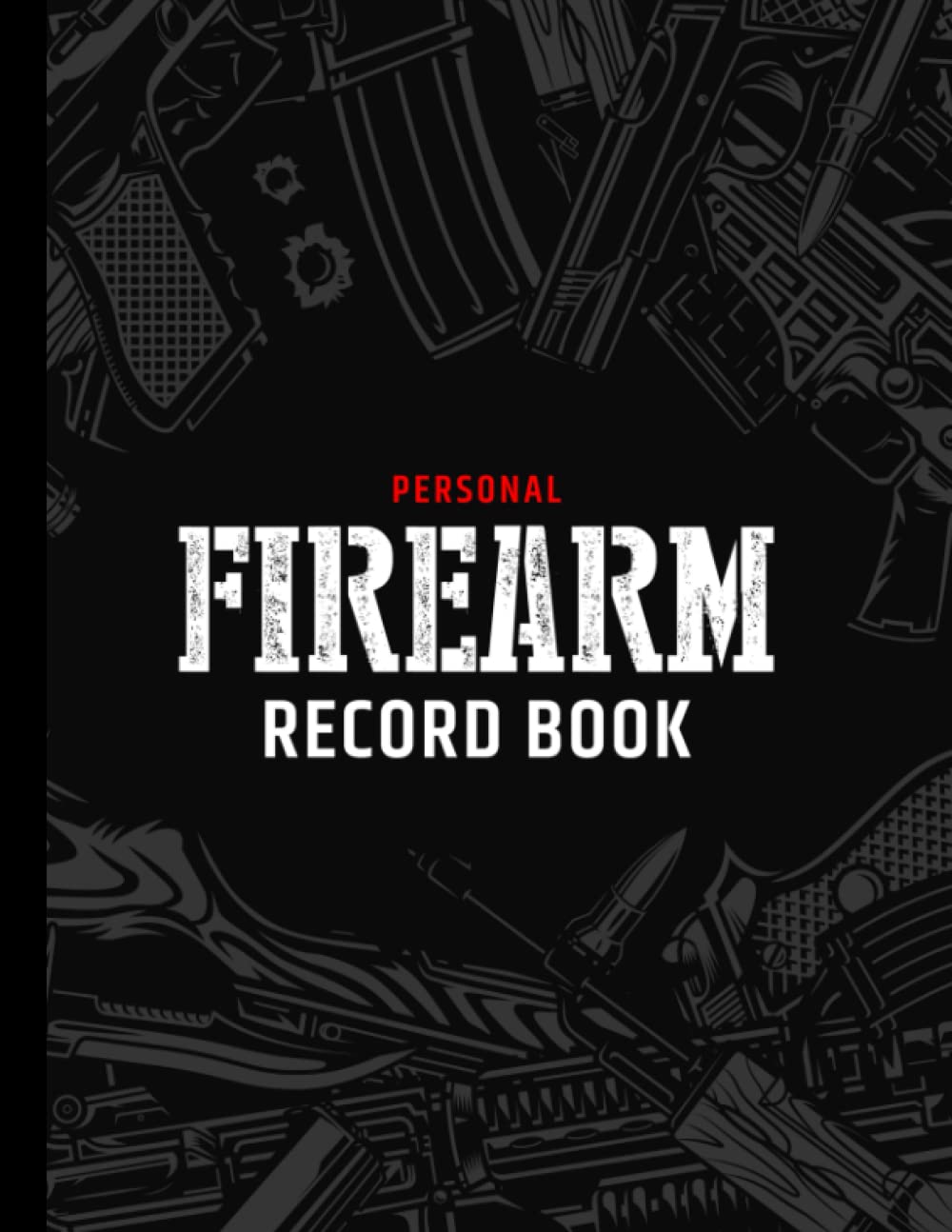 capítulo por capítulo baixar Personal Firearm Record Book: Professional Inventory Management Log Book For Gun Owners And Collectors, Acquisition And Disposition Record Keeping Notebook