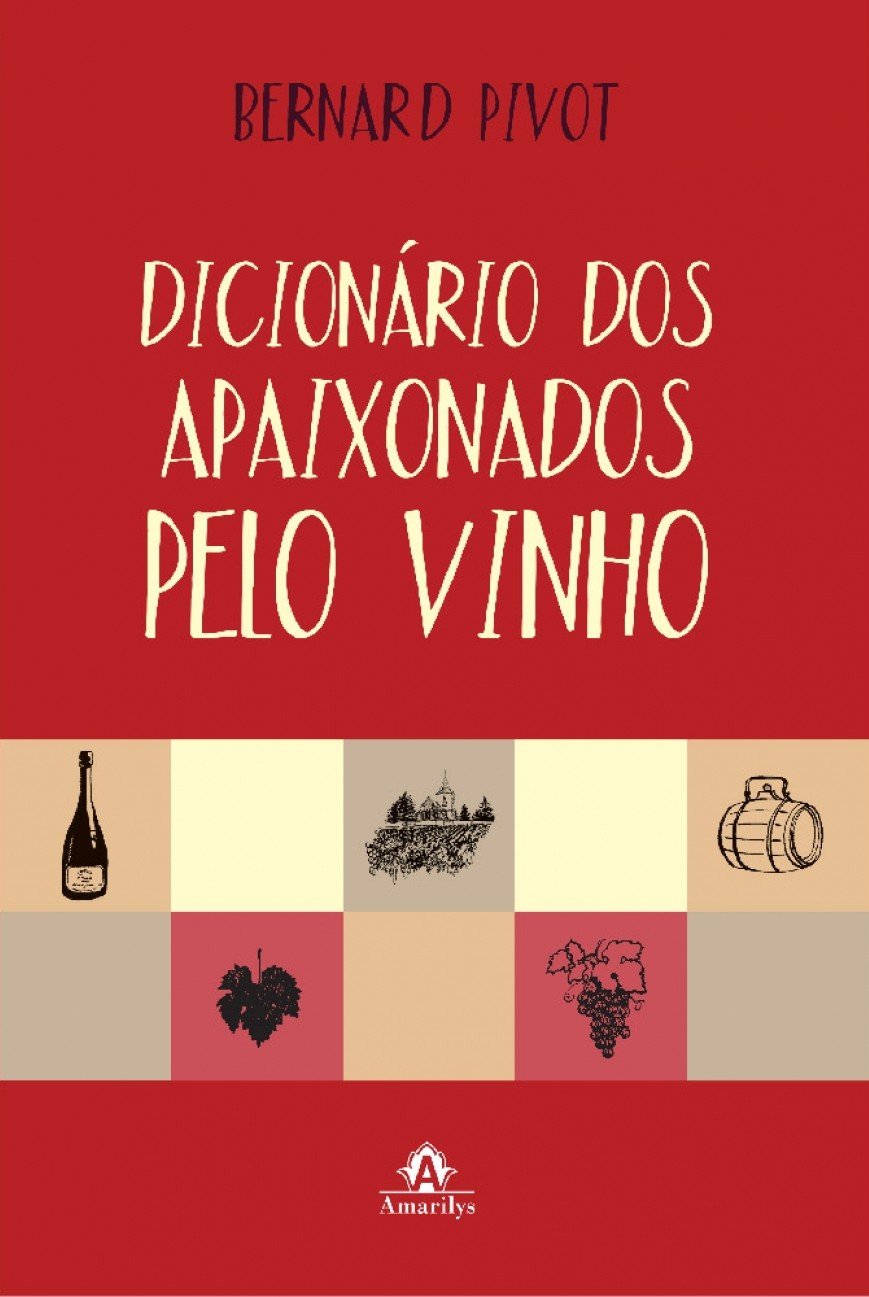 Dicionário dos apaixonados pelo vinho