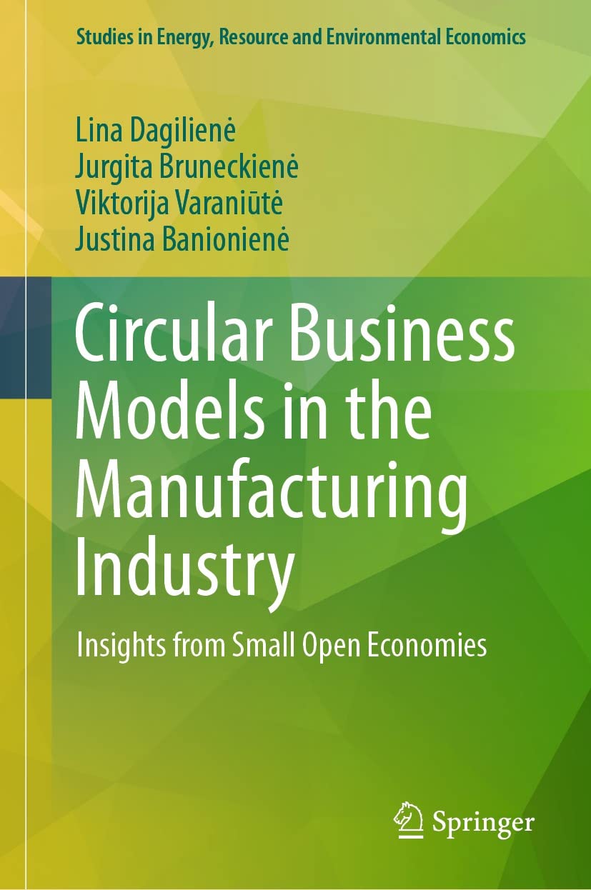 Circular Business Models in the Manufacturing Industry: Insights from Small Open Economies (Studies in Energy, Resource and Environmental Economics) (English Edition) baixar livro de graça