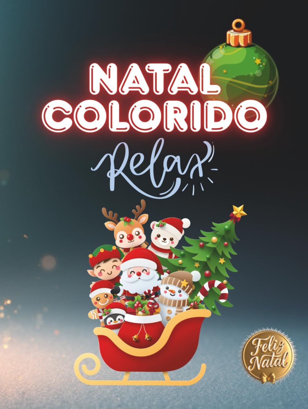 Natal colorido: Um Livro de Colorir Encantador para Todas as Idades! baixar livro de graça