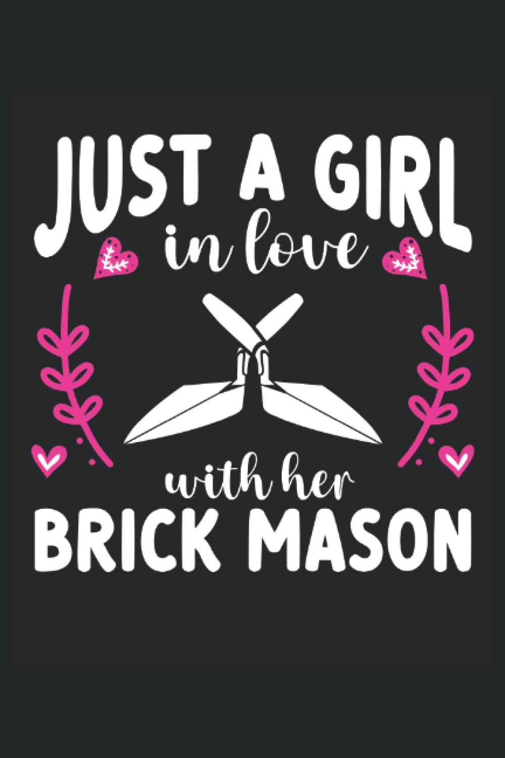 Just A Girl In Love With Her Brick Mason: Brick Mason Notebook and Journal, Medium Ruled, 100 Pages, 6"x9" baixar livro de graça