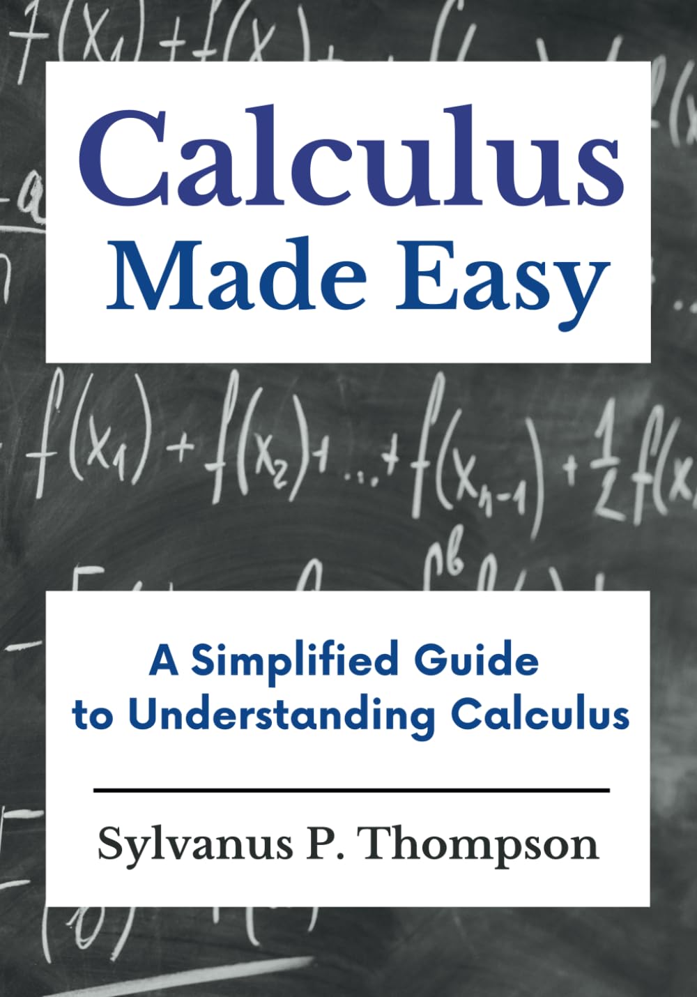 capítulo por capítulo baixar Calculus Made Easy - A Simplified Guide to Understanding Calculus: Includes 50 Pages of Graph Paper for Calculus Practice