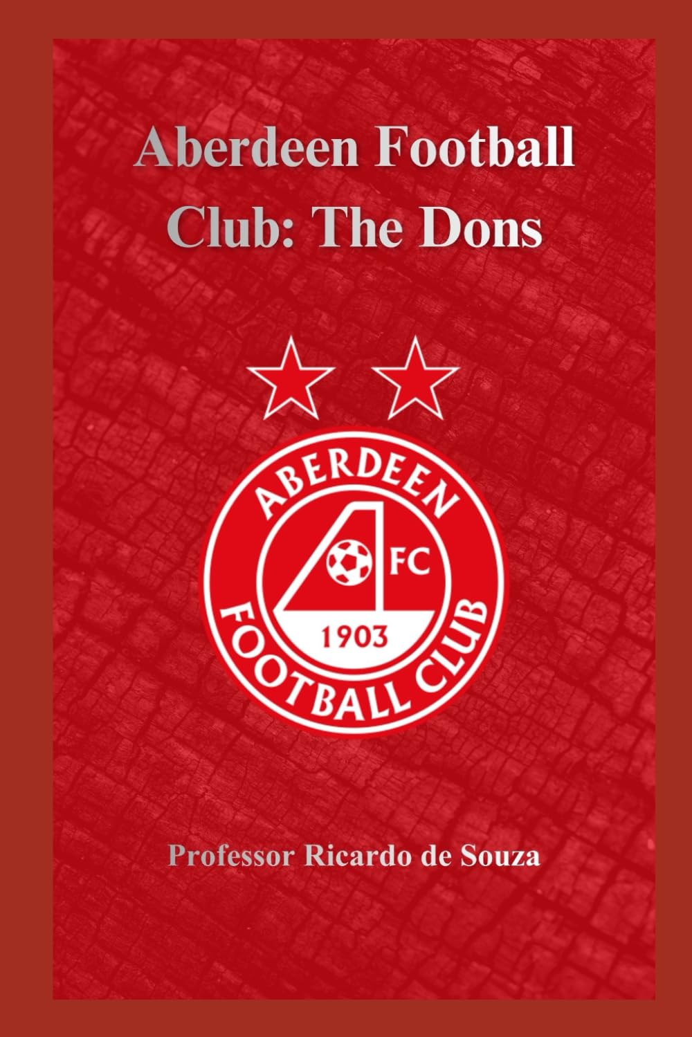 ler totalmente Aberdeen Football Club: The Dons
