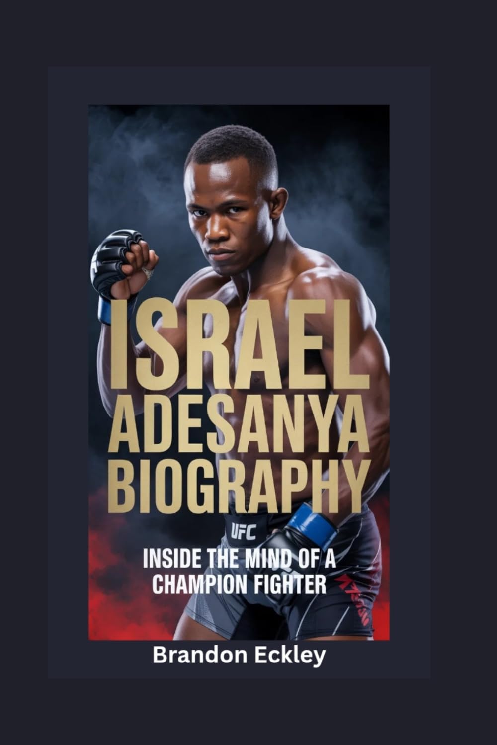 ler totalmente ISRAEL ADESANYA BIOGRAPHY: Inside the Mind of a Champion Fighter