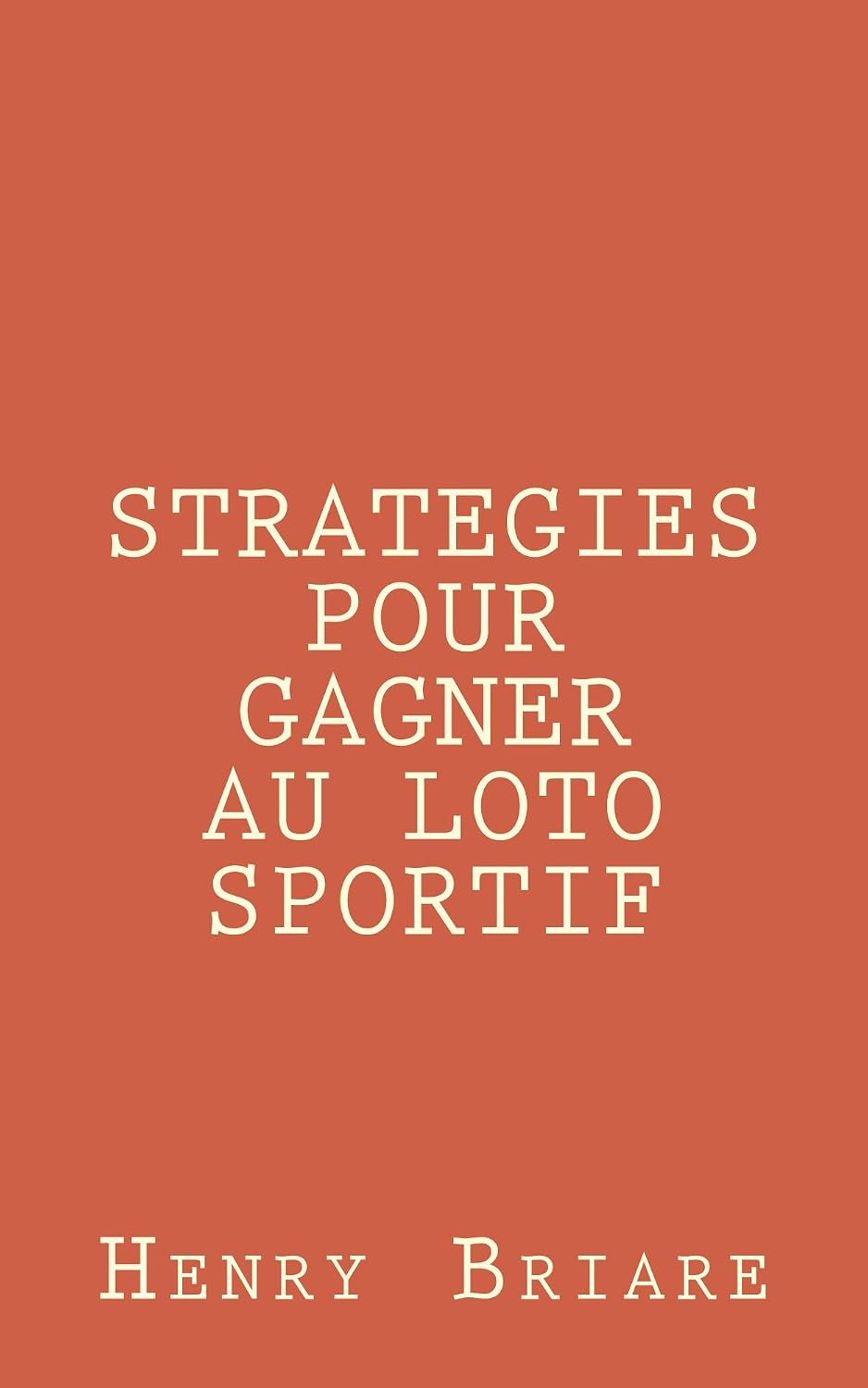 ler totalmente strategies pour gagner au loto sportif (French Edition)