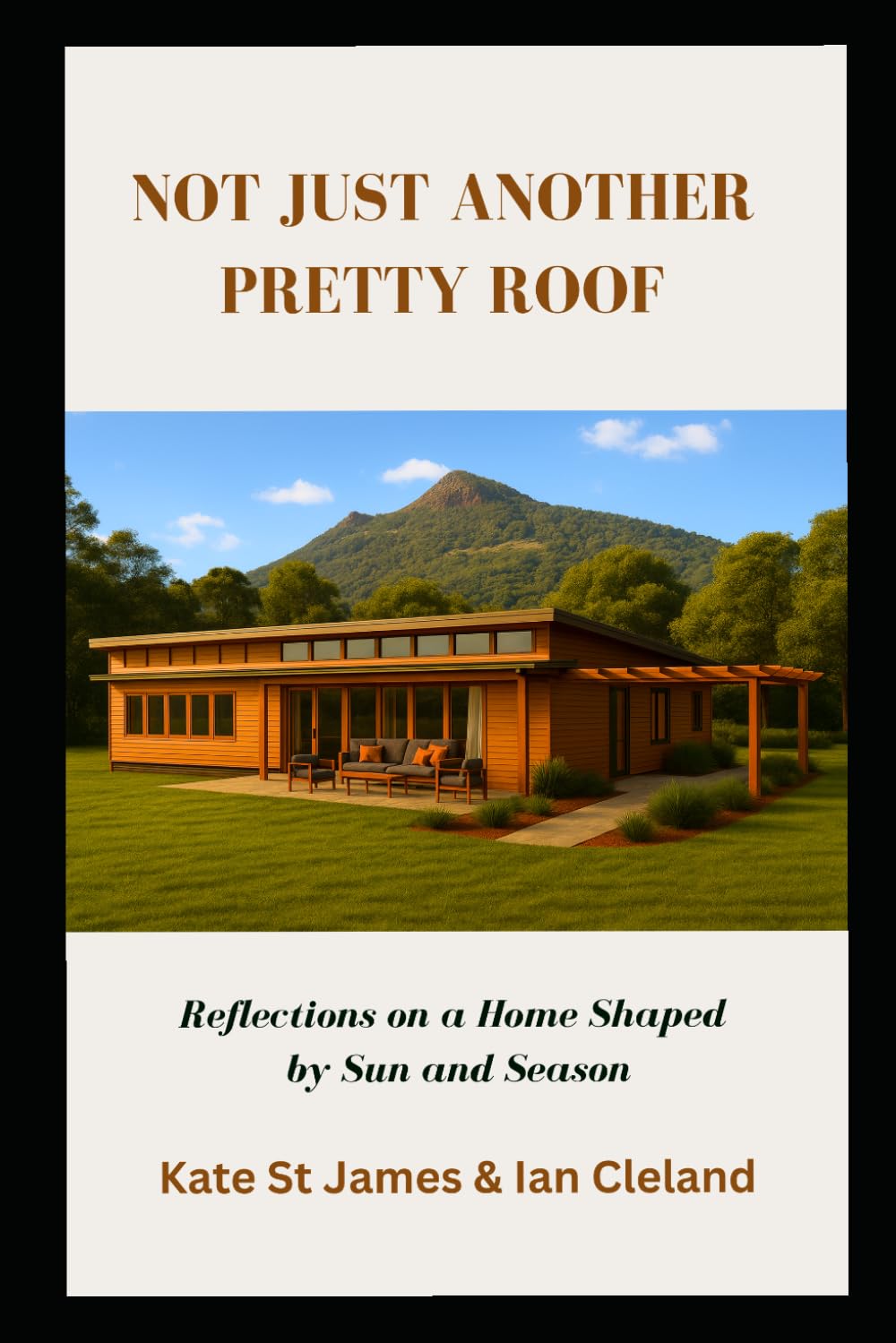 capítulo por capítulo baixar Not Just Another Pretty Roof: Reflections on a home shaped by sun and season; A true story of designing and living in a passive‑solar home;