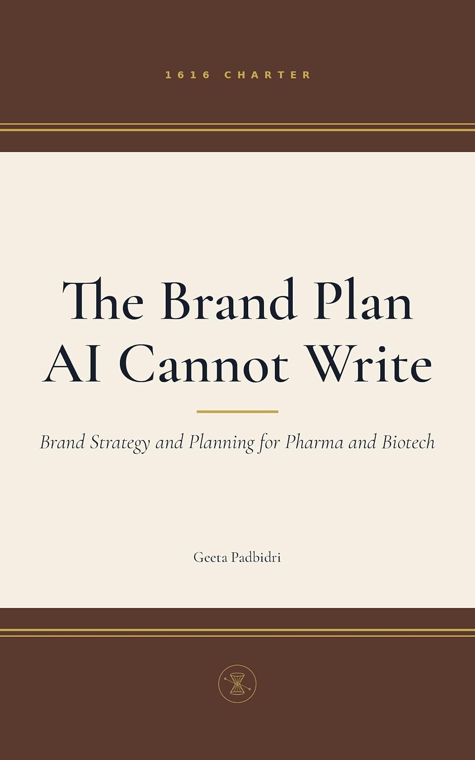 ler totalmente The Brand Plan AI Cannot Write: Brand Strategy and Planning for Pharma and Biotech (Decision-Grade AI Book 4) (English Edition)
