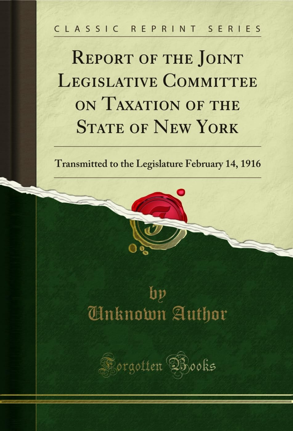 ler totalmente Report of the Joint Legislative Committee on Taxation of the State of New York: Transmitted to the Legislature February 14, 1916 (Classic Reprint) (English Edition)