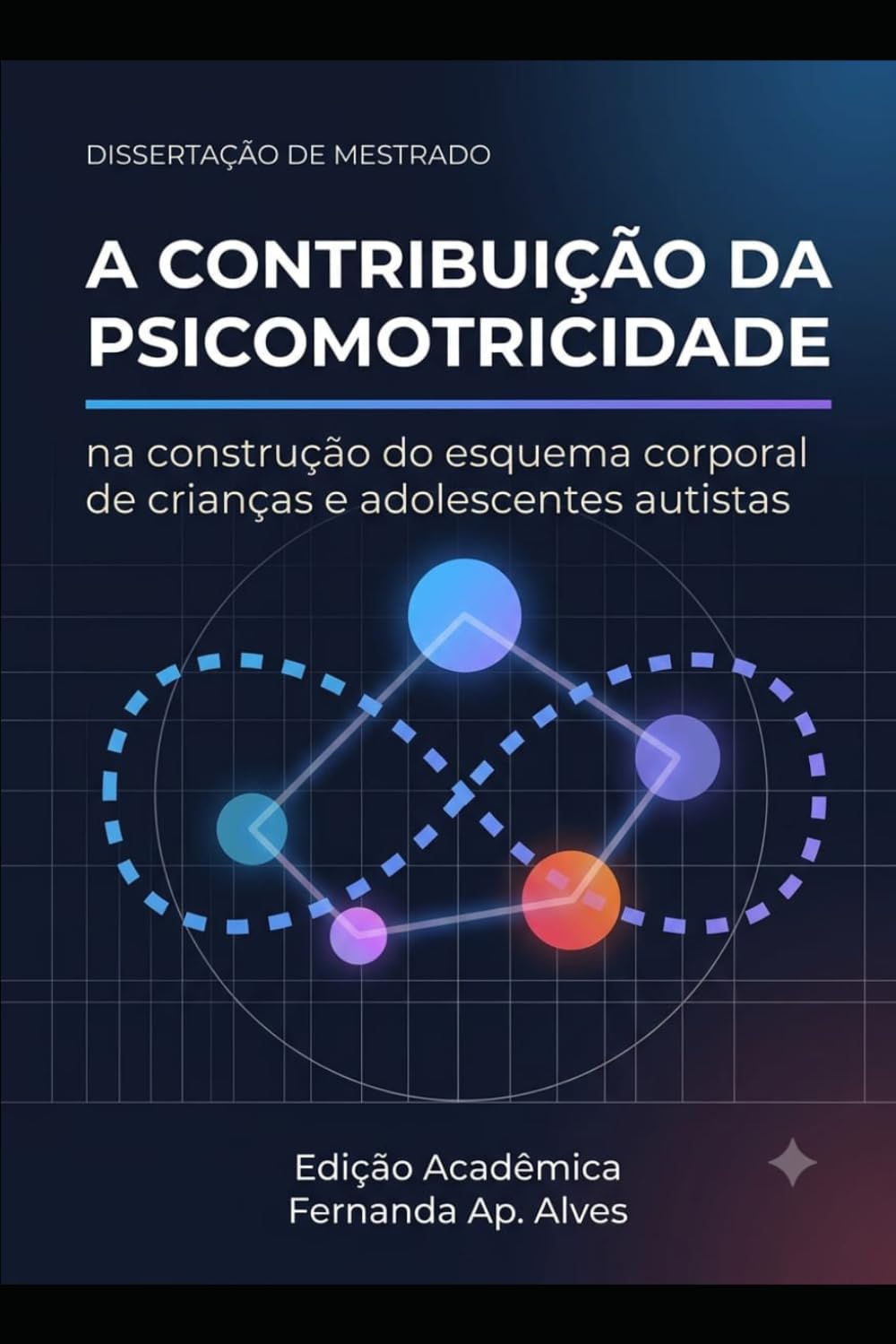 capítulo por capítulo baixar A CONTRIBUIÇÃO DA PSICOMOTRICIDADE NA CONSTRUÇÃO DO ESQUEMA CORPORAL DE CRIANÇAS E ADOLESCENTES AUTISTAS (Portuguese Edition)