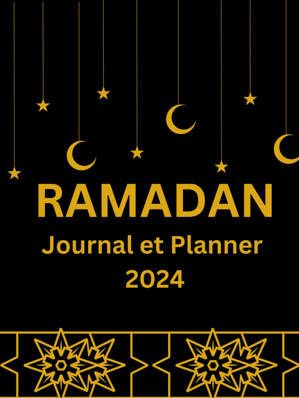 Ramadan Journal et Planner 2024: 30 jours de gratitude, de bonnes actions et de pardon | Planificateur et Organiseur du mois de Ramadan indispensable... pour femmes, hommes, enfants (French Edition) baixar o livro de graça
