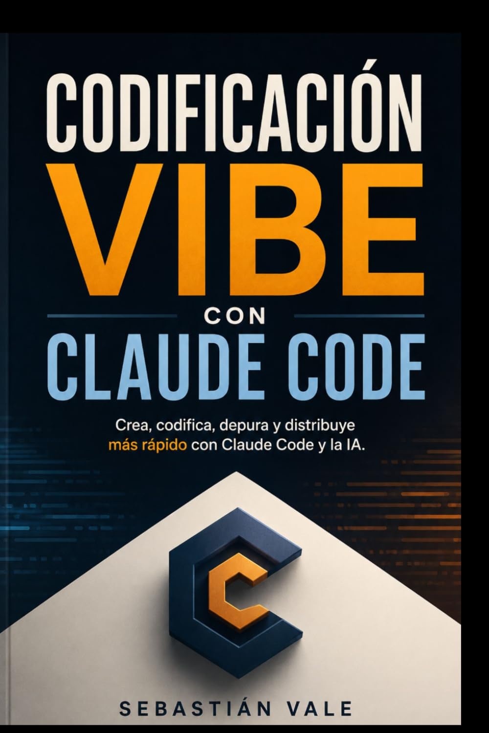 ler totalmente CODIFICACIÓN VIBE CON CLAUDE CODE: Una guía práctica para crear, codificar, depurar y distribuir software más rápido con Claude Code y la IA. (Spanish Edition)