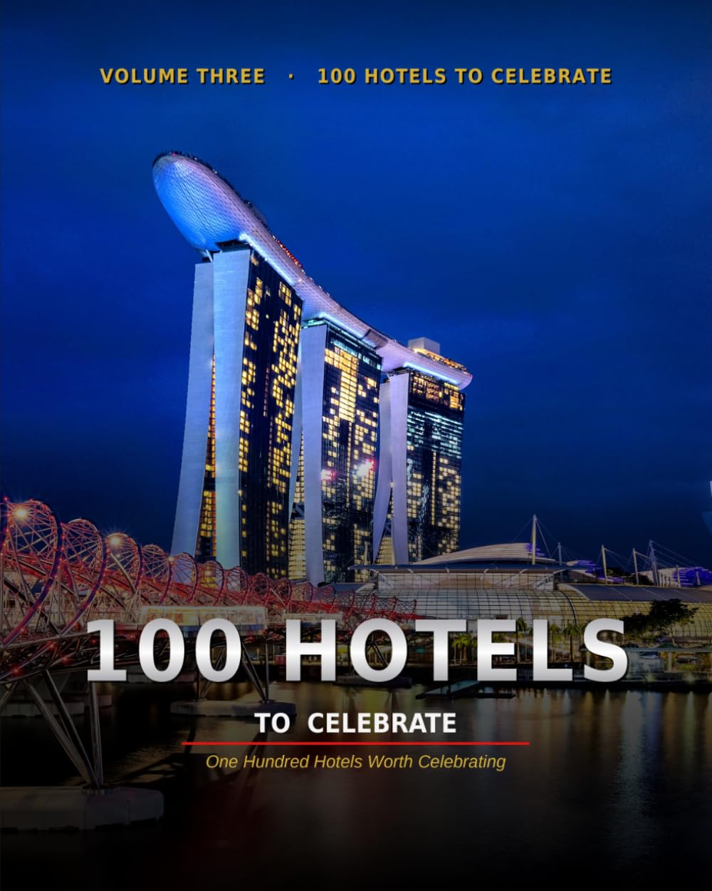 ler totalmente 100 Hotels to Celebrate: One Hundred Hotels Worth Celebrating (100 Icons Collection · Series number: 3)