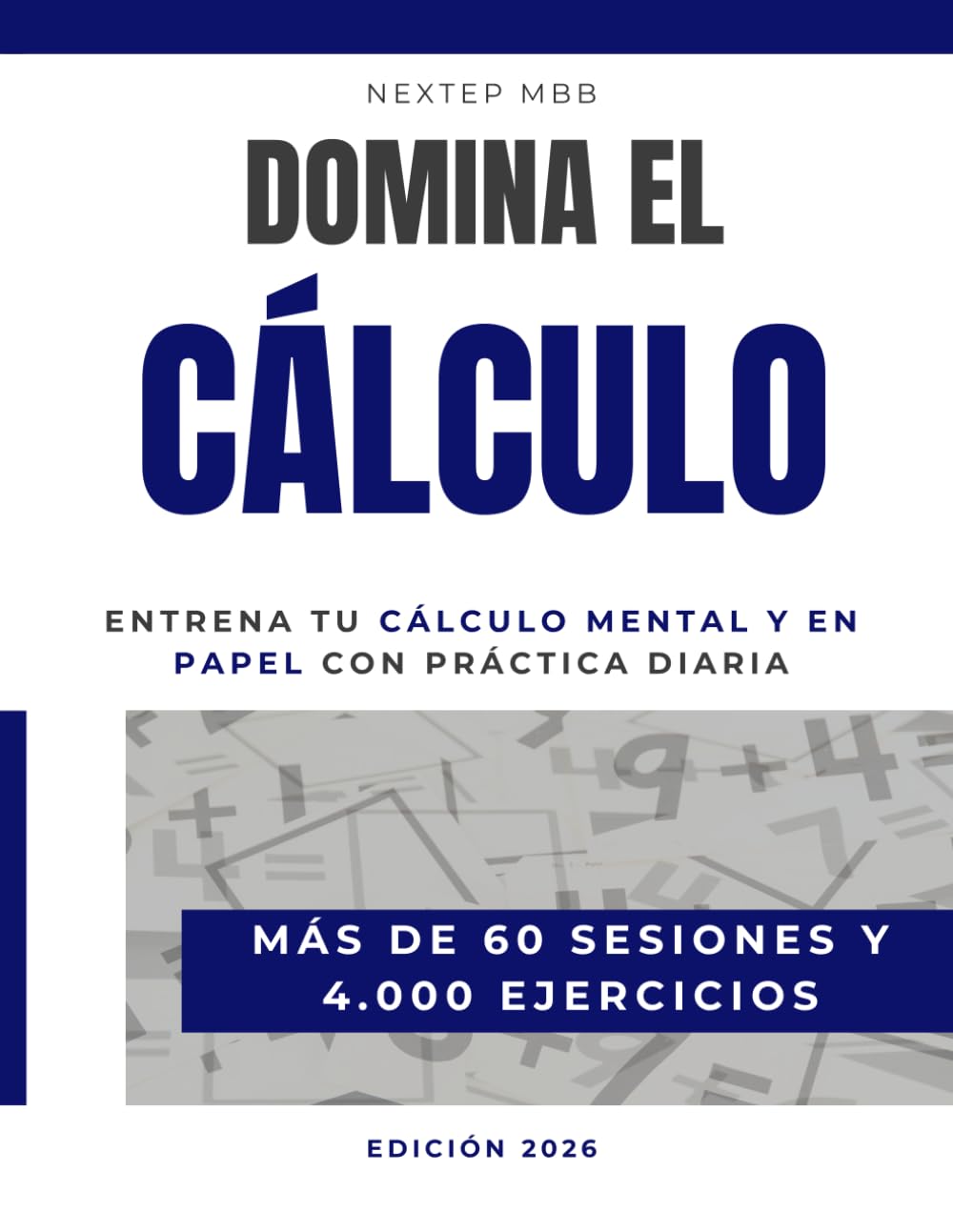 Domina el Cálculo – Entrena tu cálculo mental y en papel con práctica diaria – Más de 60 sesiones y 4.000 ejercicios: Práctica de cálculo mental y... tu rapidez y exactitud con ejercicios diarios baixar o livro de graça