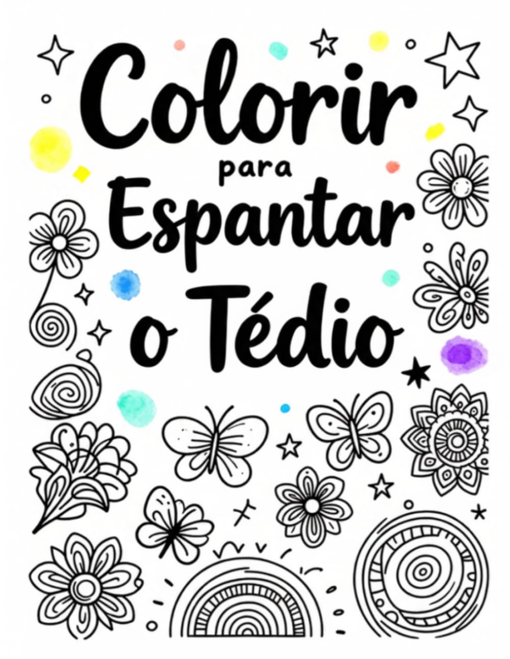 ler totalmente Colorir para Espantar o Tedio: Livro de Colorir (Portuguese Edition)