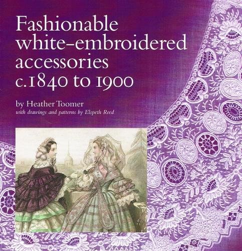 Fashionable white-embroidered accessories: c.1840 to 1900 baixar o livro de graça