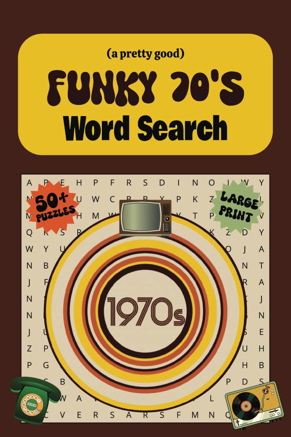 (a pretty good) Funky 70's Word Search Book: 50 Large Print 1970's Nostalgia Themed Word Search Puzzles for Adults, Seniors, and Teens baixar livro de graça