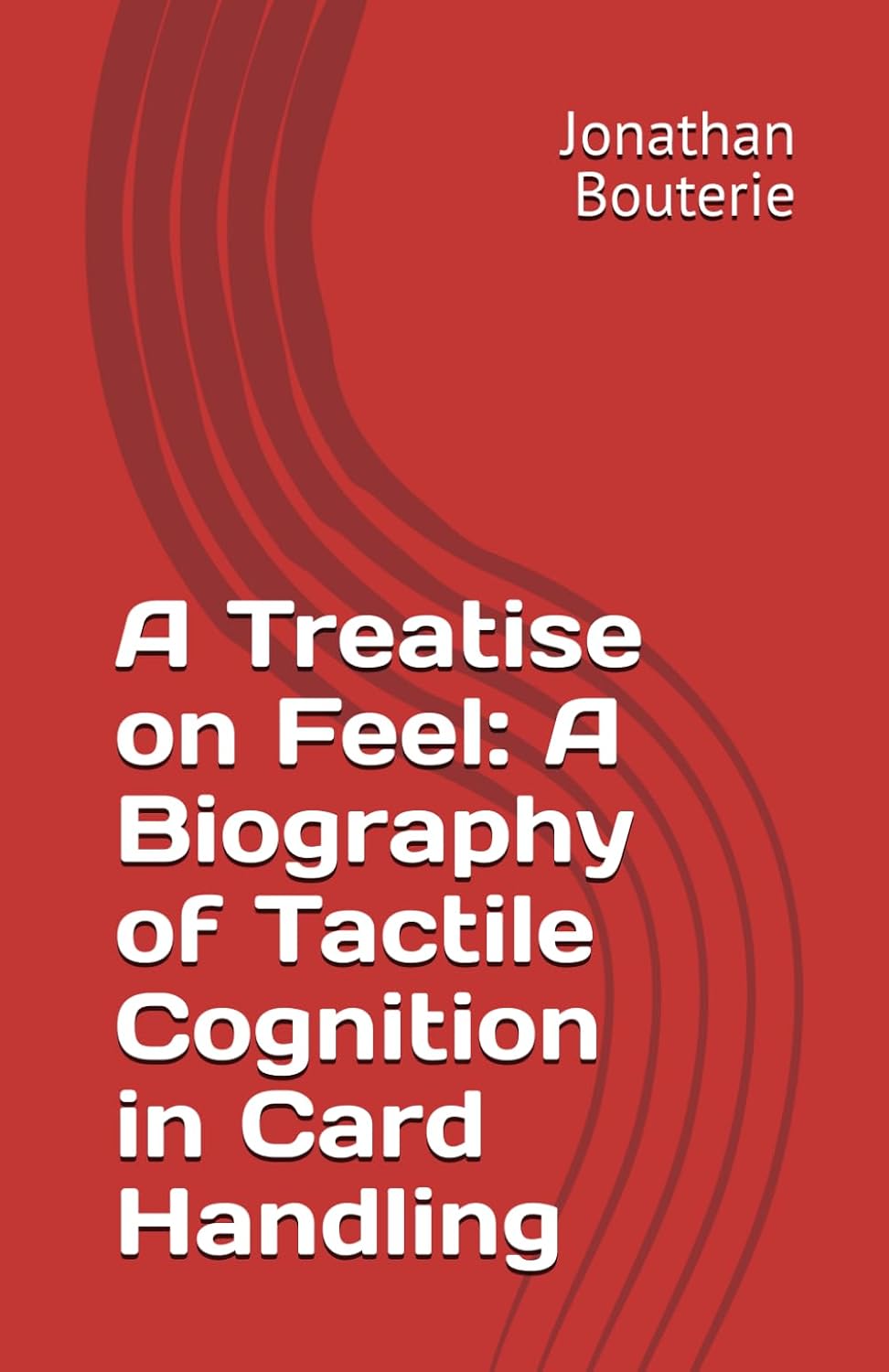 A Treatise on Feel: A Biography of Tactile Cognition in Card Handling baixar livro de graça