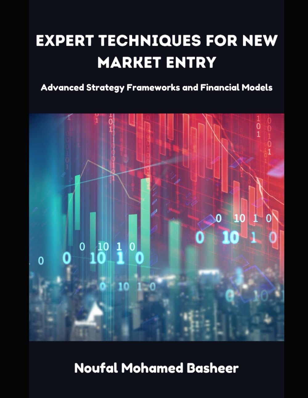 capítulo por capítulo baixar Expert Techniques for New Market Entry: Advanced Strategy Frameworks and Financial Models