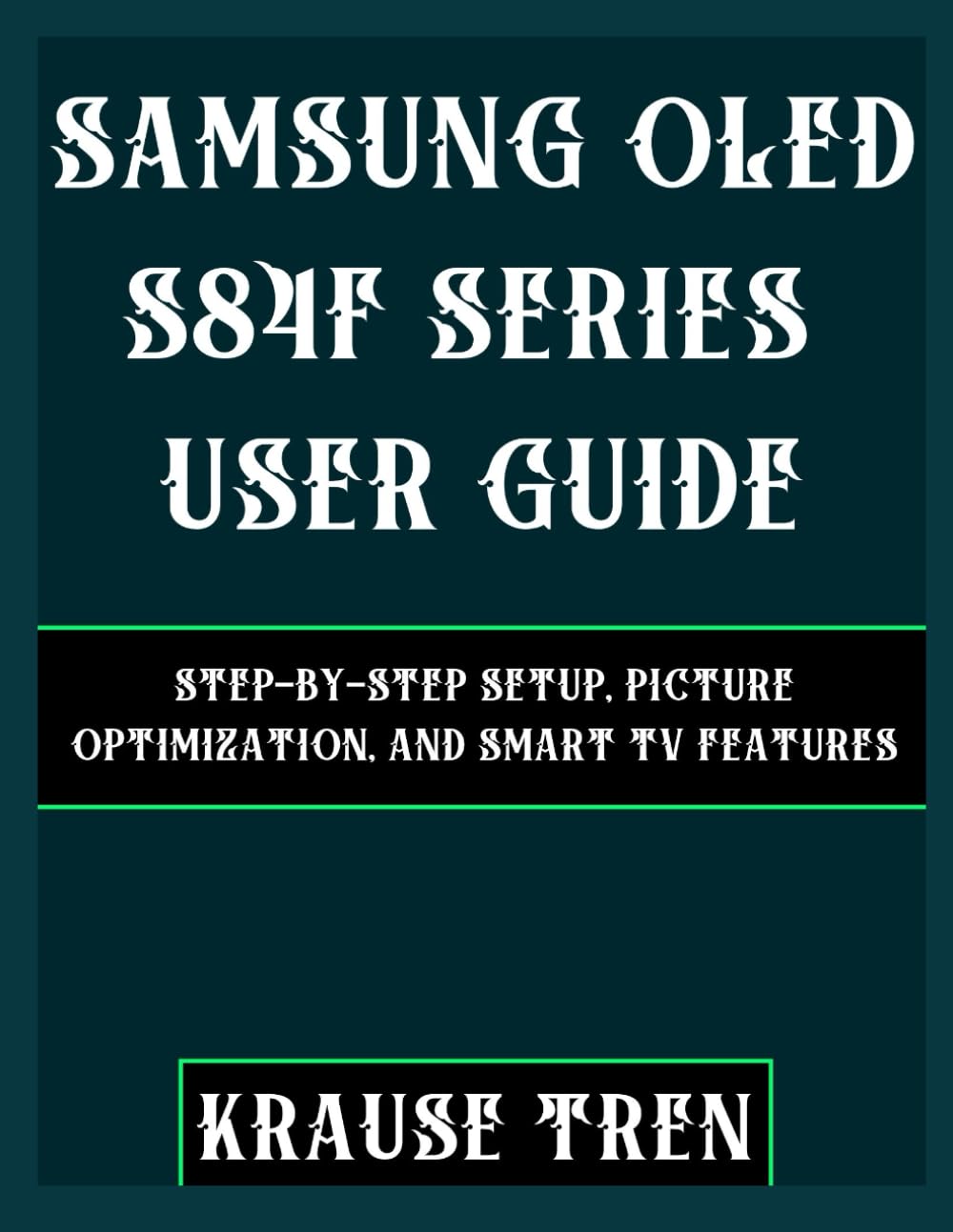 Samsung Oled S84F Series User guide: Step-by-Step Setup, Picture Optimization, and Smart TV Features baixar o livro de graça