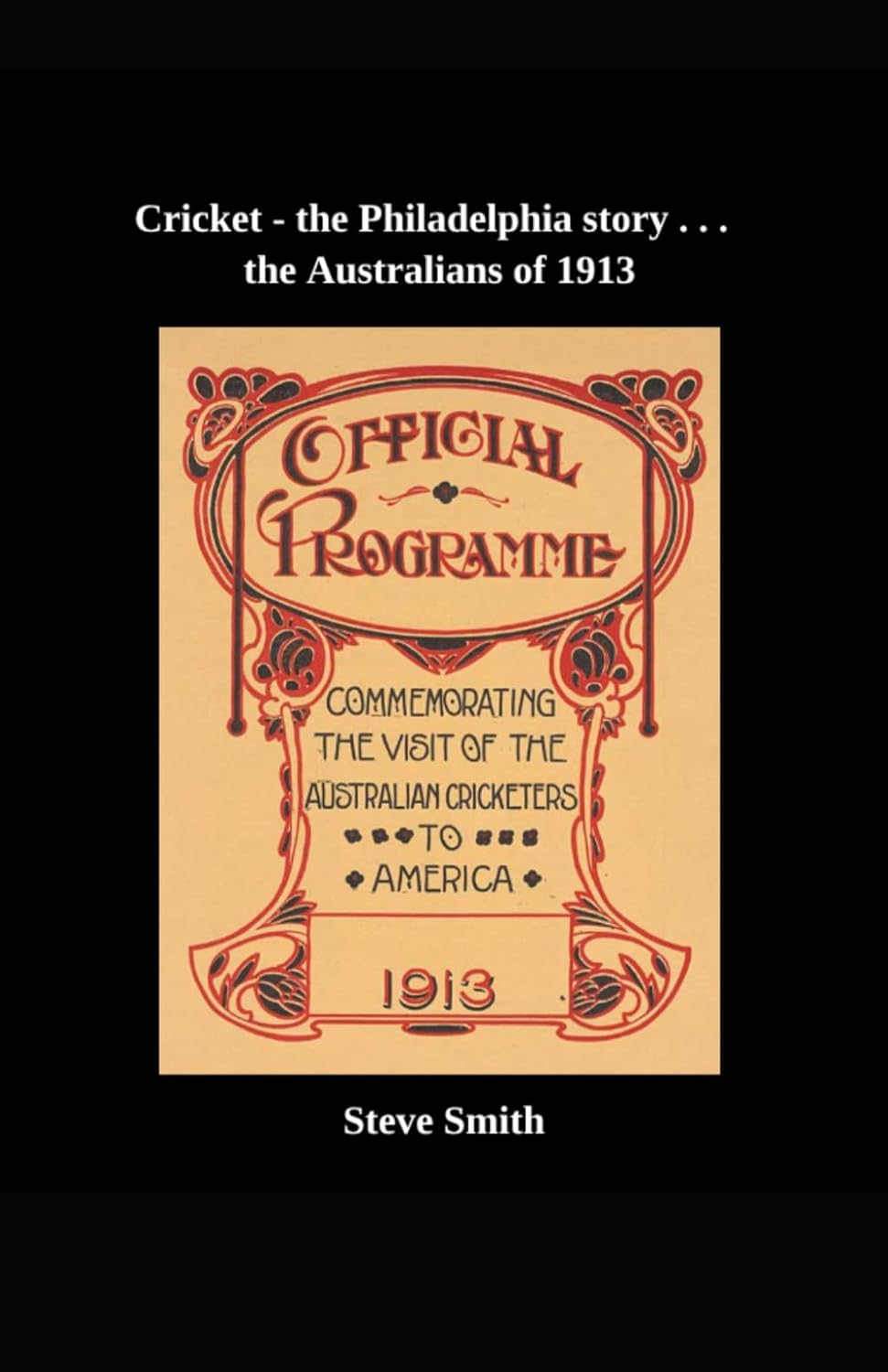 Cricket - the Philadelphia story... the Australians of 1913 baixar livro de graça