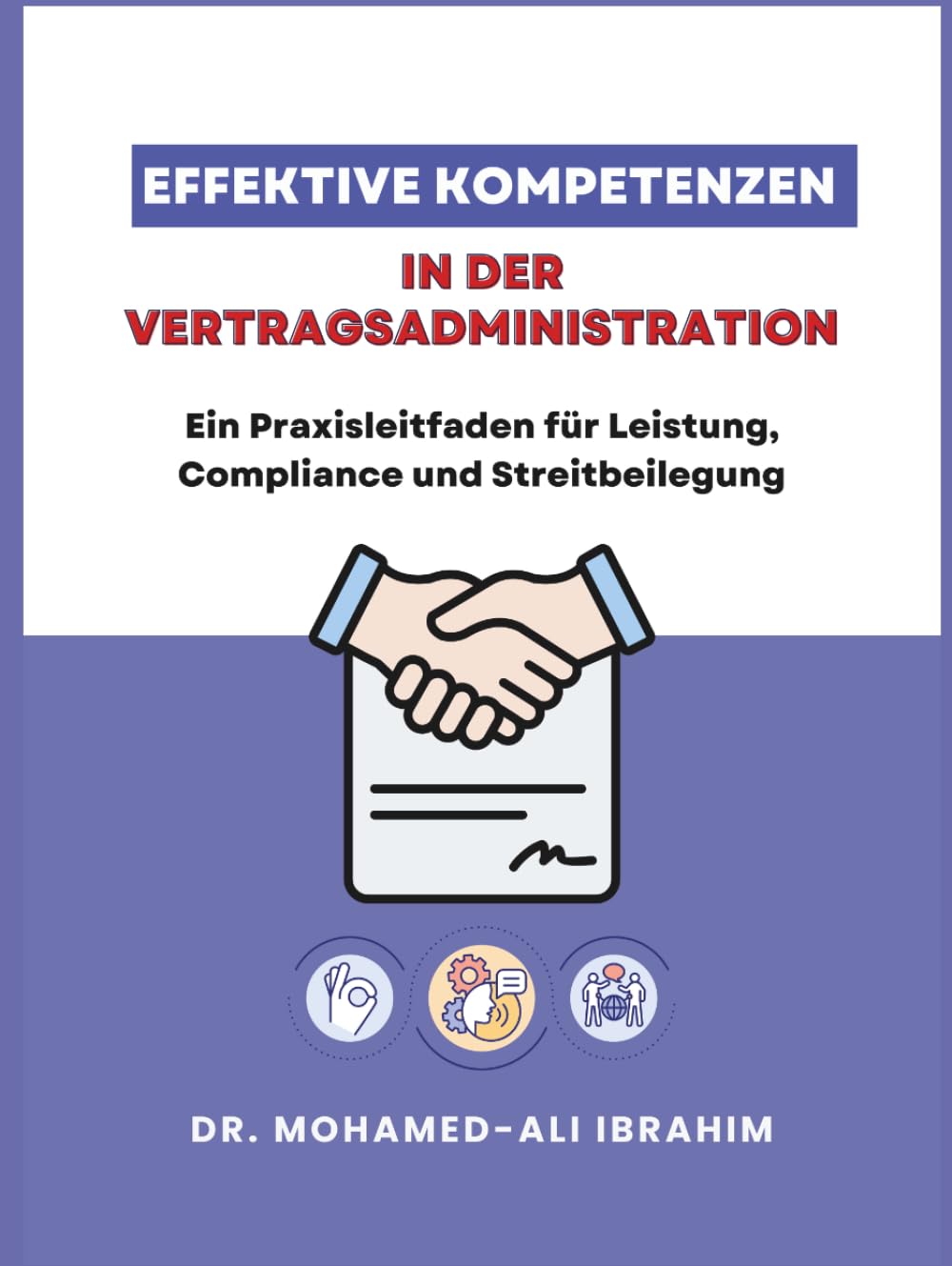 capítulo por capítulo baixar Effektive Kompetenzen in der Vertragsadministration: Ein Praxisleitfaden für Leistung, Compliance und Streitbeilegung