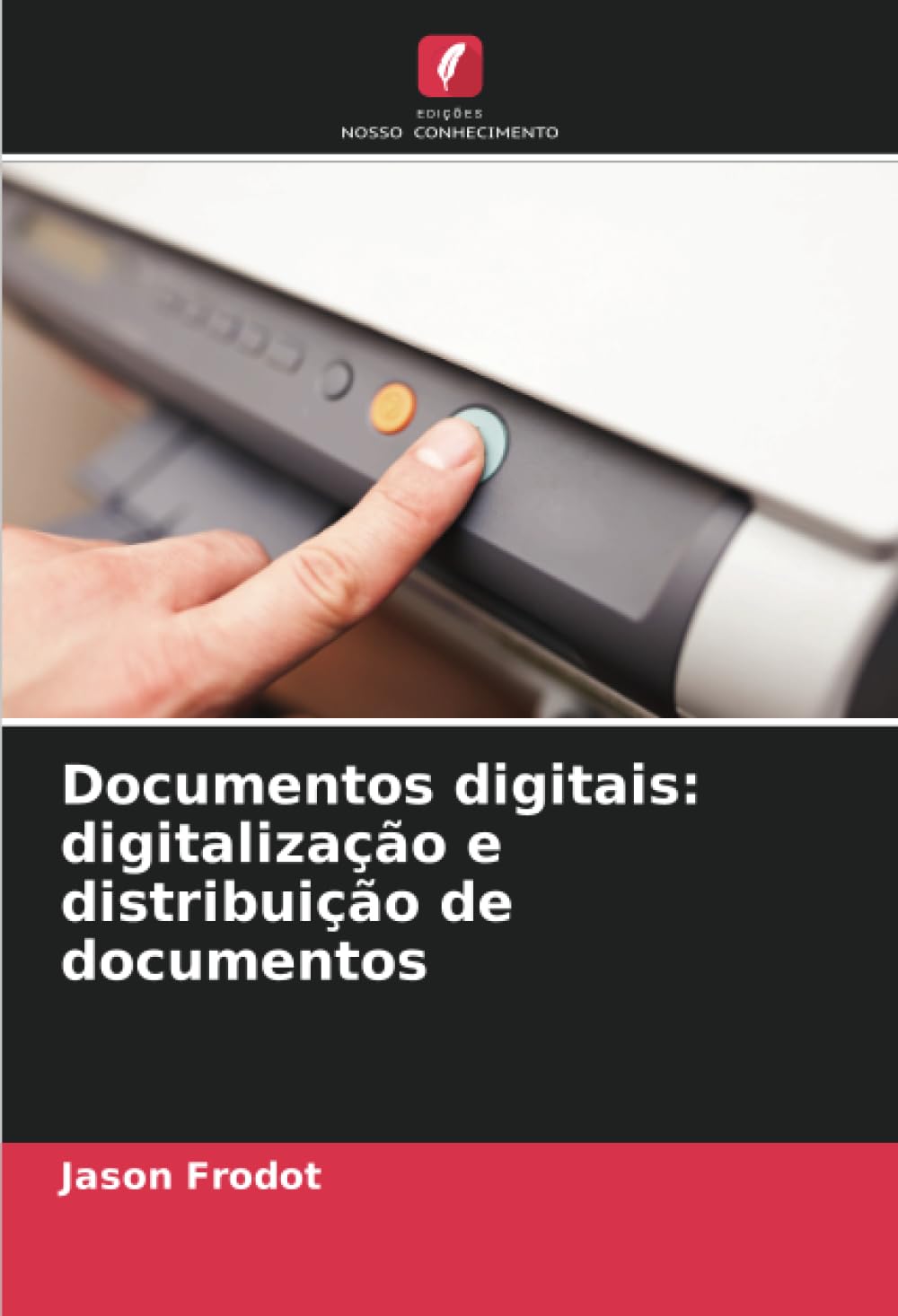 Documentos digitais: digitalização e distribuição de documentos baixar o livro de graça