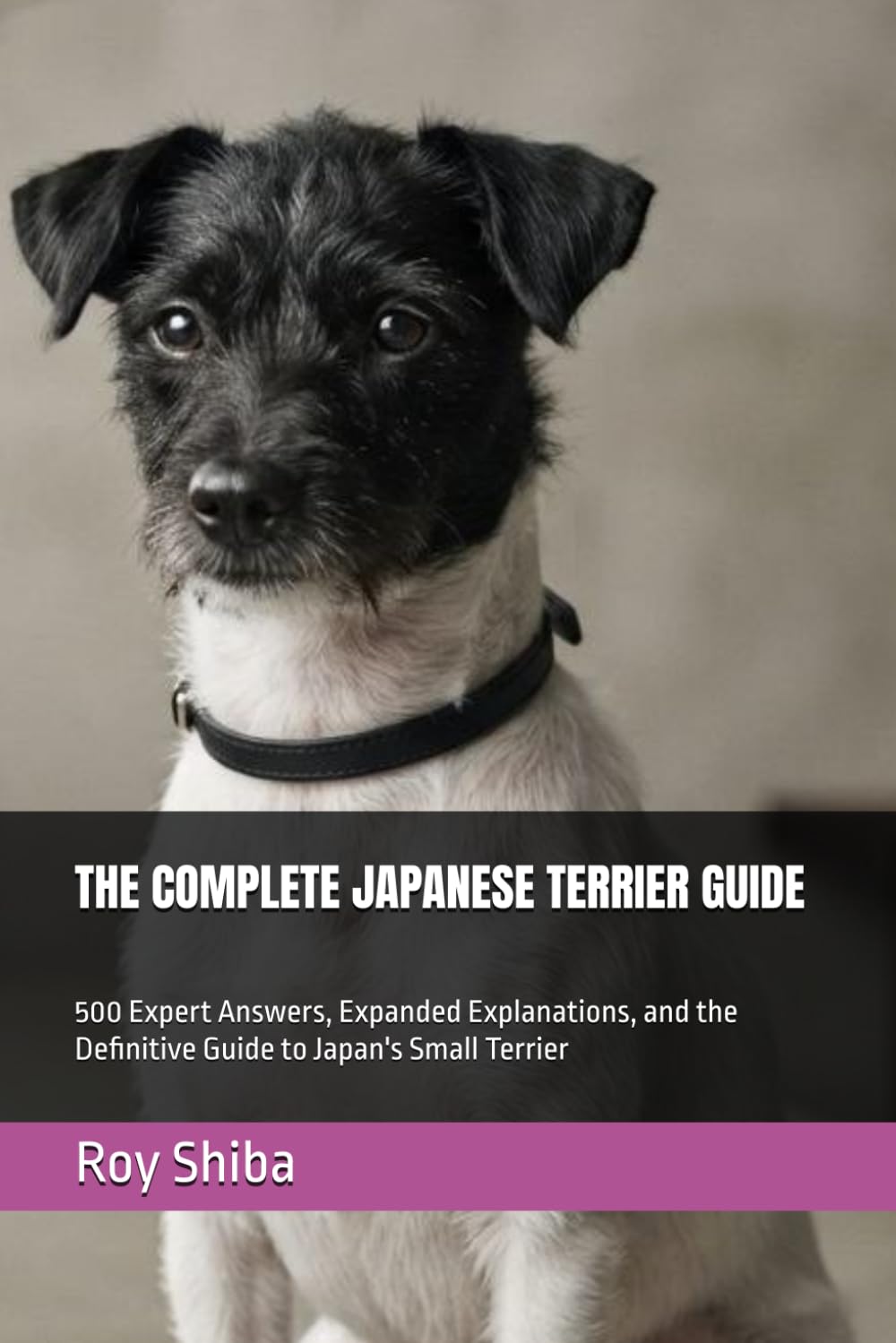 ler totalmente The Complete Japanese Terrier Guide: 500 Expert Answers, Expanded Explanations, and the Definitive Guide to Japan's Small Terrier